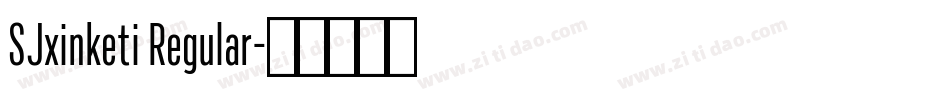 SJxinketi Regular字体转换